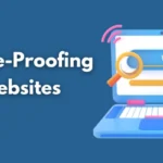 Future-Proofing Your Website: Key Strategies for Digital Success